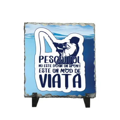 Pescuitul nu este doar un sport..., piatra ardezie personalizata, cu mesaj model, pa054